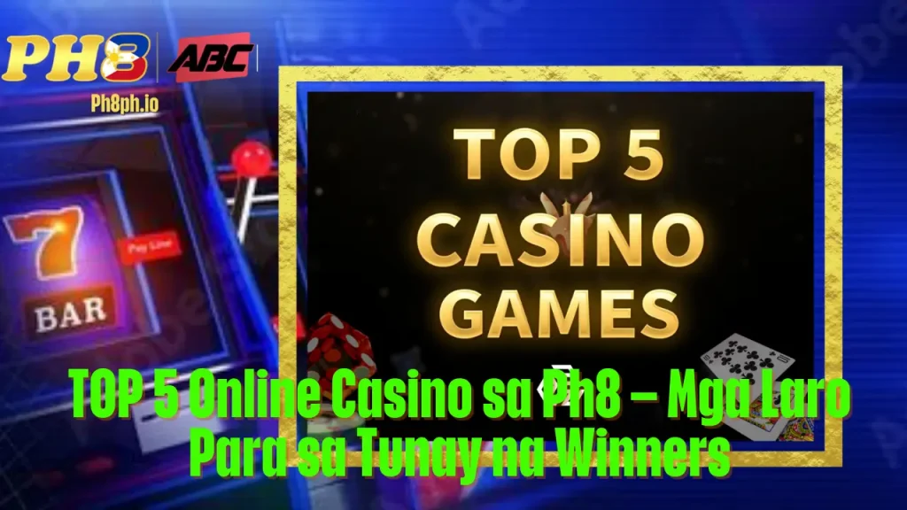 TOP 5 Online Casino sa 7BET Mga Laro Para sa Tunay na Winners